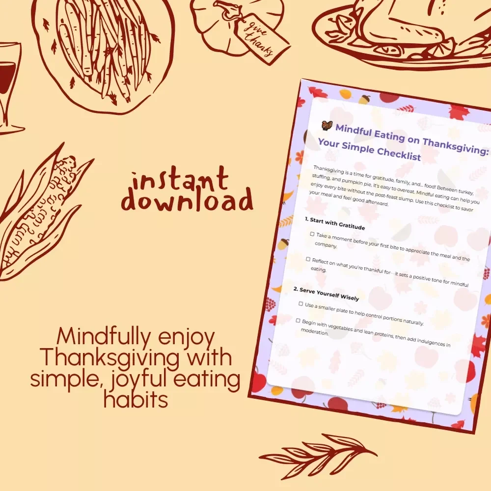 Mindful Eating on Thanksgiving: Your Simple Checklist | Digital Download for Mindful Holiday Meals | Printable Guide on How to Eat Mindfully on Thanksgiving