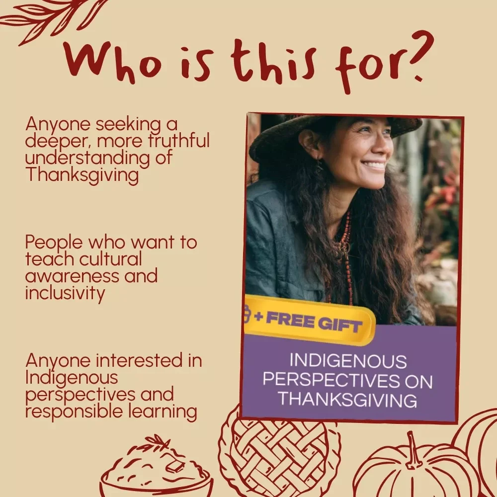 Indigenous Perspectives on Thanksgiving | Educational eBook, Cultural Sensitivity Guide, AI in Indigenous Studies, Digital Download for Teachers, Students & Lifelong Learners