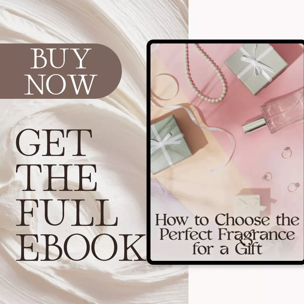 How to Choose the Perfect Fragrance for a Gift – A Complete Ebook Guide to Selecting the Ideal Perfume for Any Occasion | Digital Download | Learn How to Choose a Fragrance for a Gift with Confidence