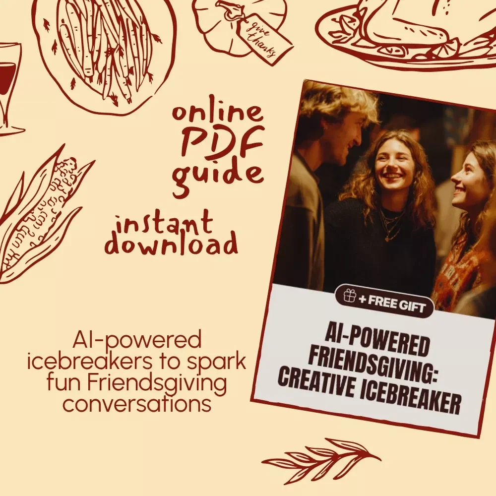 AI-Powered Friendsgiving: Creative Icebreaker Guide – Fun AI Ideas for Icebreakers for Friendsgiving