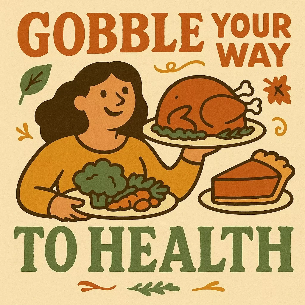 Gobble Your Way to Health – Holiday Wellness Checklist | Stay Fit, Energized & Mindful During Festive Feasts | How to Stay Healthy During the Holidays Digital Download