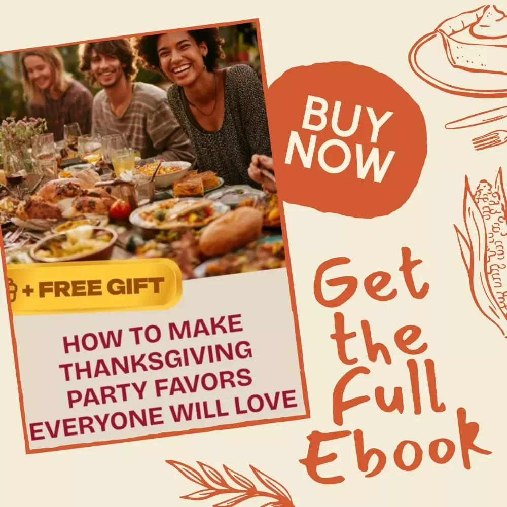 How to Make Thanksgiving Party Favors Everyone Will Love | DIY Thanksgiving eBook, Holiday Party Ideas, Digital Download Guide for Creative Favor Making