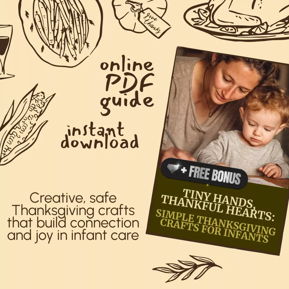 Tiny Hands, Thankful Hearts: Simple Thanksgiving Crafts for Infants | Daycare Thanksgiving Crafts for Infants | Printable Craft Guide for Teachers & Caregivers