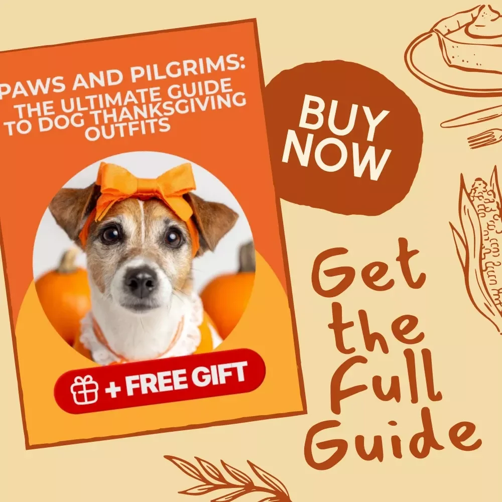 Paws and Pilgrims: The Ultimate Guide to Dog Thanksgiving Outfits | Festive Pet Fashion eBook for Stylish Pups | Digital Download Guide for Dog Owners and Pet Lovers