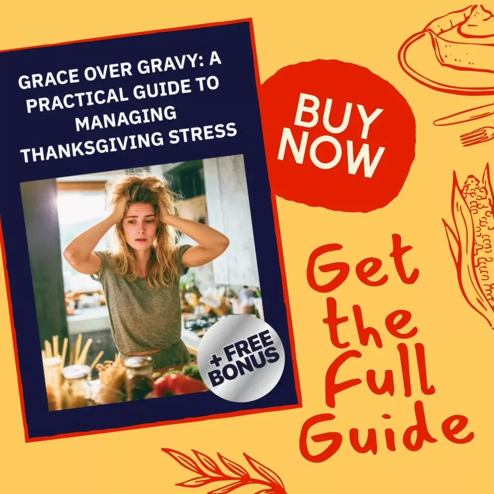 Grace over Gravy: A Practical Guide to Managing Thanksgiving Stress | Digital Download | How to Manage Thanksgiving Stress Guide for Hosts & Guests | Printable PDF Holiday Planner