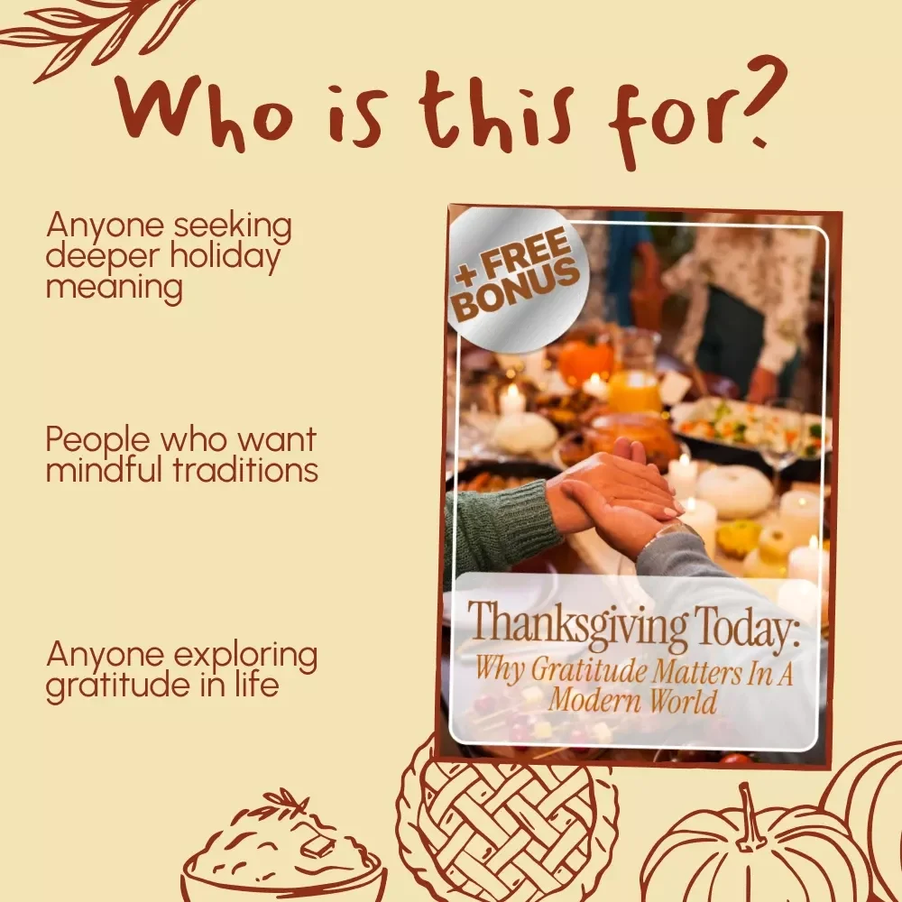 Thanksgiving Today: Why Gratitude Matters in a Modern World | Digital eBook Guide on Why is Thanksgiving Important Today | Mindful Living, Gratitude Practices & Modern Traditions