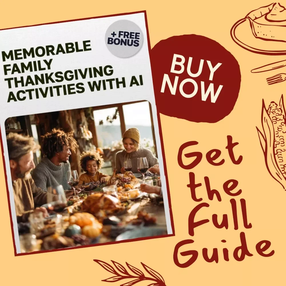 Memorable Family Thanksgiving Activities with AI | Digital Gratitude Guide | How to Use AI to Make a Family Gratitude Activity | Printable & Interactive eBook for Families