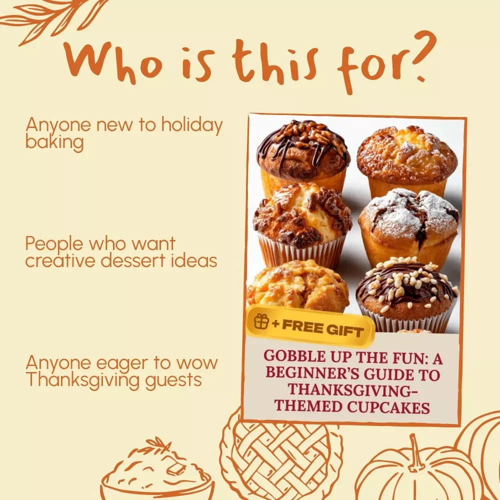 Gobble Up the Fun: A Beginner’s Guide to Thanksgiving-Themed Cupcakes | How to Make Thanksgiving-Themed Cupcakes | Digital Baking Guide for Beginners, Holiday Cupcake eBook, Fall Baking Inspiration