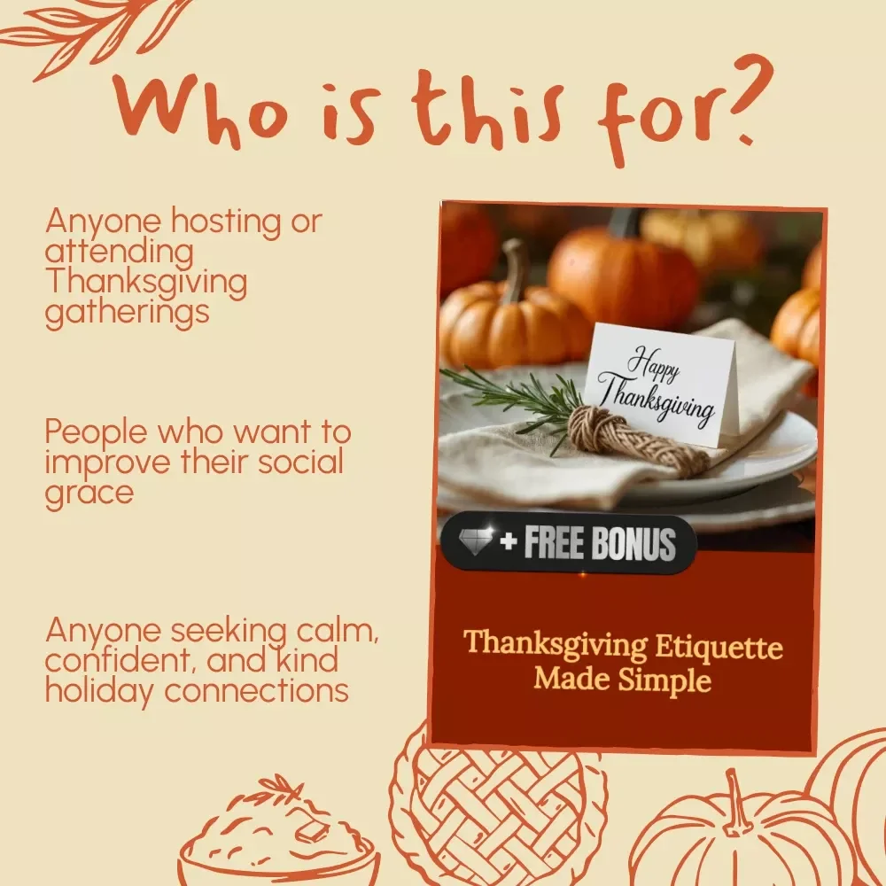 Thanksgiving Etiquette Made Simple | Digital Etiquette Guide for Polite Gatherings, Gratitude, and Hosting Tips | Printable eBook & AI Etiquette Toolkit
