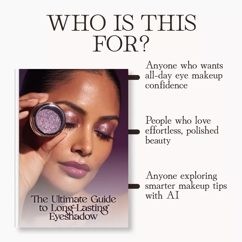 The Ultimate Guide to Long-Lasting Eyeshadow | Makeup Tips eBook | Learn How to Make Eyeshadow Last Longer All Day | Digital Beauty Guide for Beginners & Pros