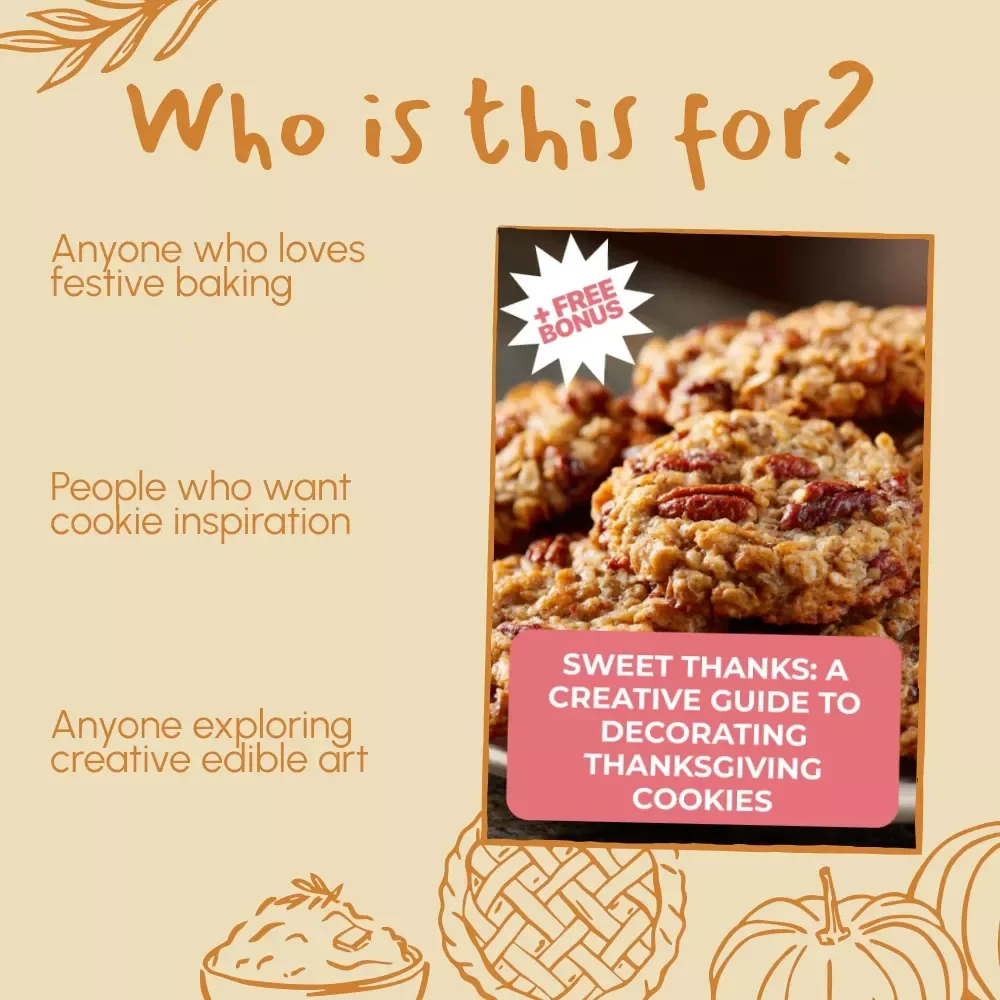 Sweet Thanks: A Creative Guide to Decorating Thanksgiving Cookies | Digital Download eBook for Beginners & Bakers | How to Decorate Thanksgiving Cookies Step-by-Step