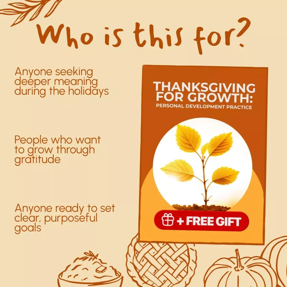 Thanksgiving for Growth: Personal Development Practice | Mindful Gratitude Guide for Self-Reflection, Goal Setting & Intentional Living | Digital Download for Personal Growth & Thanksgiving Mindfulness