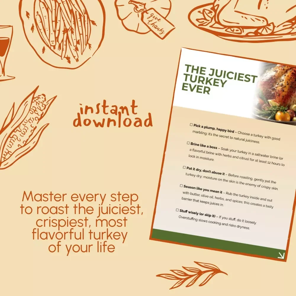 The Juiciest Turkey Ever – Ultimate Thanksgiving Checklist | Digital Download for Perfectly Moist Roast Turkey | How to Cook a Turkey Without Drying It Out Guide