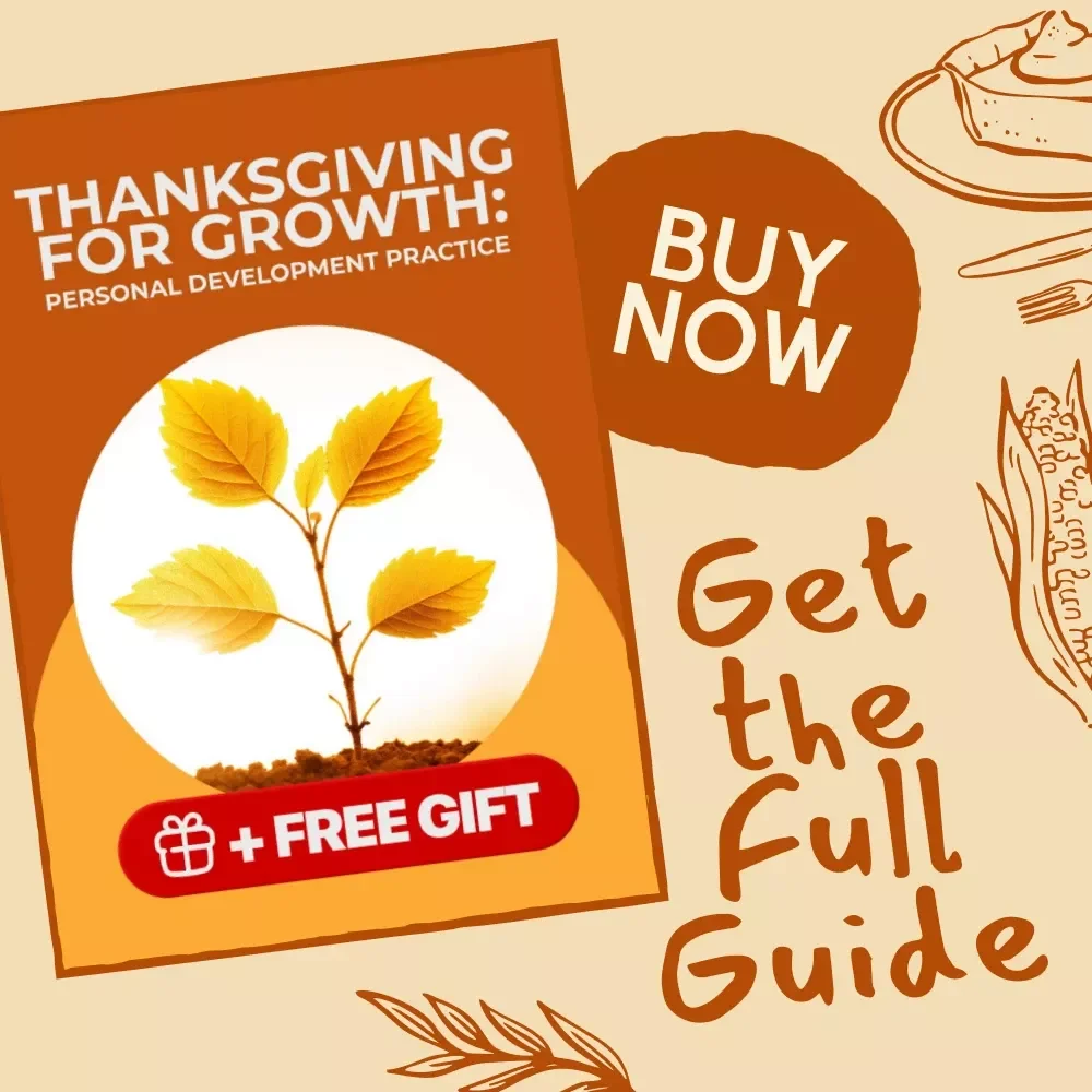 Thanksgiving for Growth: Personal Development Practice | Mindful Gratitude Guide for Self-Reflection, Goal Setting & Intentional Living | Digital Download for Personal Growth & Thanksgiving Mindfulness