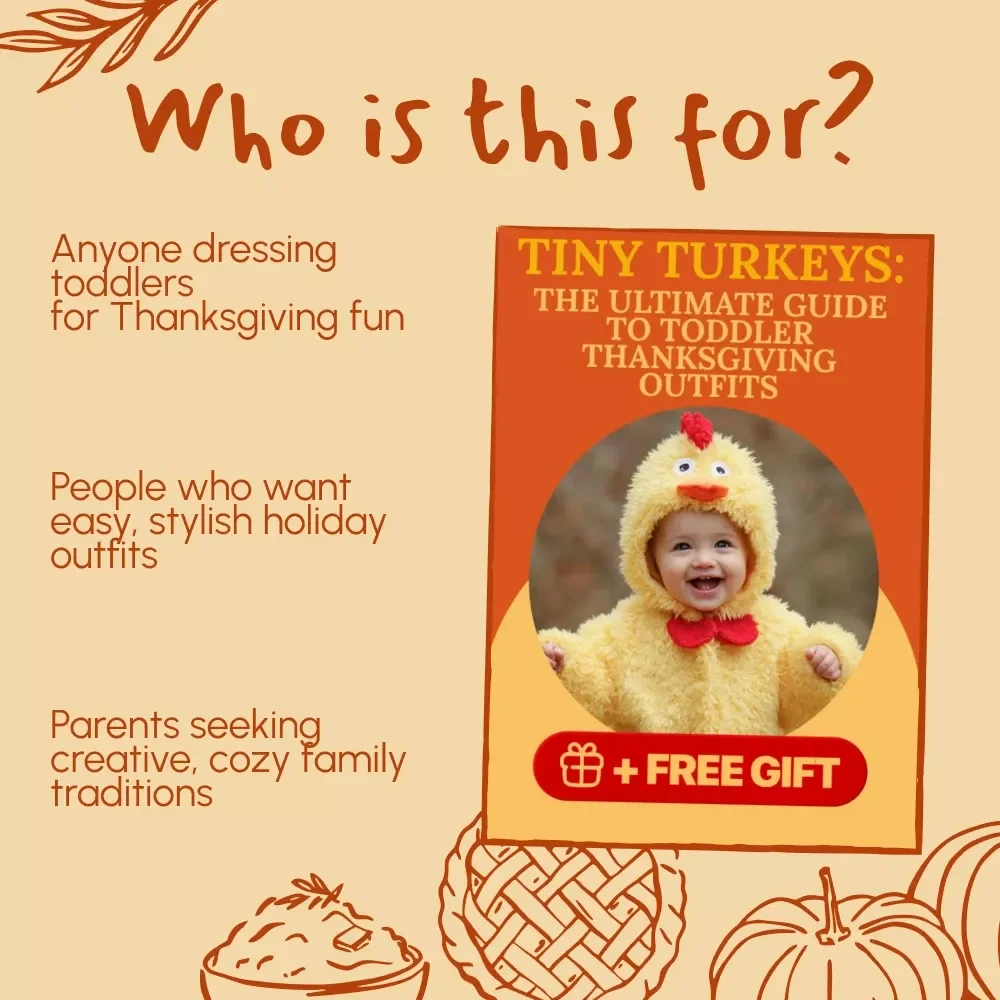 Tiny Turkeys: The Ultimate Guide to Toddler Thanksgiving Outfits | Digital Download eBook for Parents | Toddler Thanksgiving Outfit Ideas, DIY Tips & Holiday Inspiration