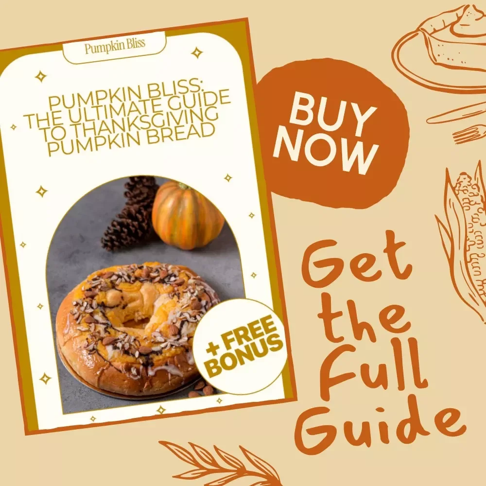 Pumpkin Bliss: The Ultimate Guide to Thanksgiving Pumpkin Bread | Digital Download eBook for Home Bakers | Best Way to Prepare Thanksgiving Pumpkin Bread | Fall Baking Recipes & Holiday Treat Inspiration