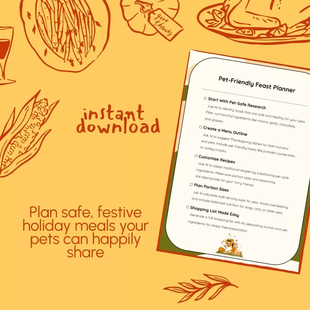 Pet-Friendly Feast Planner | AI-Powered Checklist for a Pet-Safe Thanksgiving Menu | How to Use AI to Plan a Pet-Safe Thanksgiving Menu | Digital Download Guide for Pet Owners
