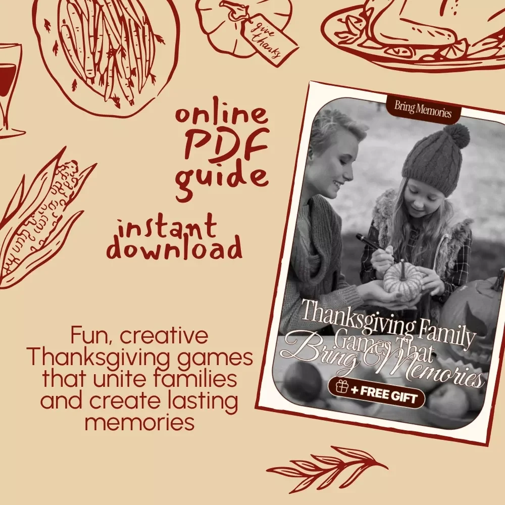 Thanksgiving Family Games That Bring Memories | Printable Guide for Fun Thanksgiving Games for Family, Classic & Modern Ideas, AI Tips & Activities