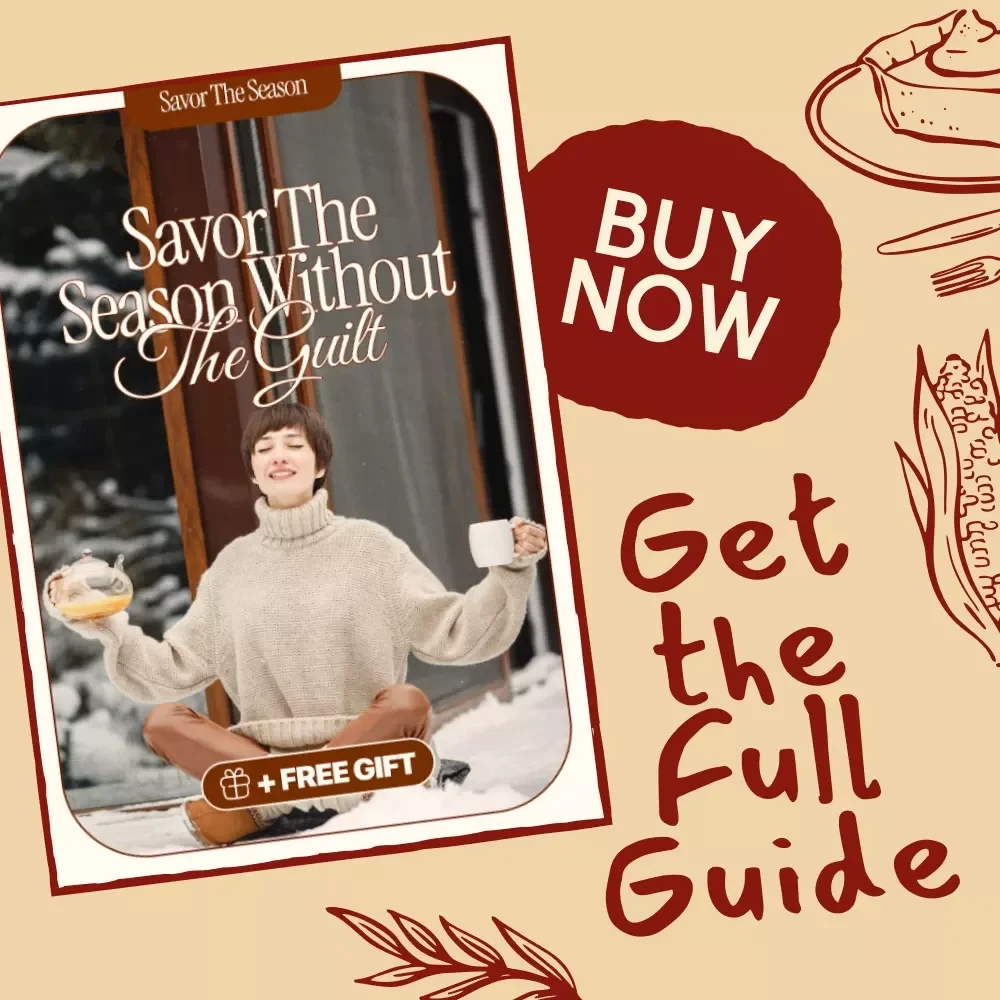 Savor the Season Without the Guilt | Healthy Indulgence Strategies for Thanksgiving | Mindful Holiday Eating Digital Guide