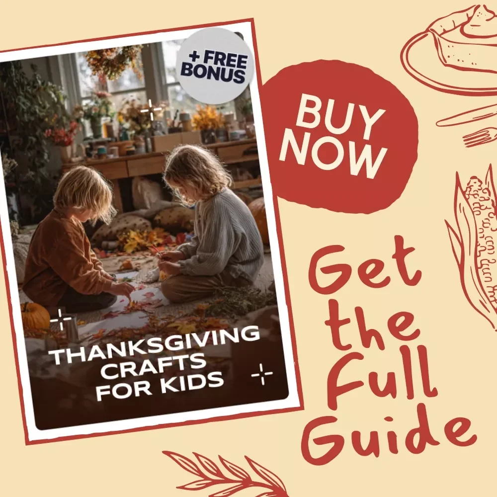 Thanksgiving Crafts for Kids Digital Guide: Fun & Easy DIY Projects for Family Bonding