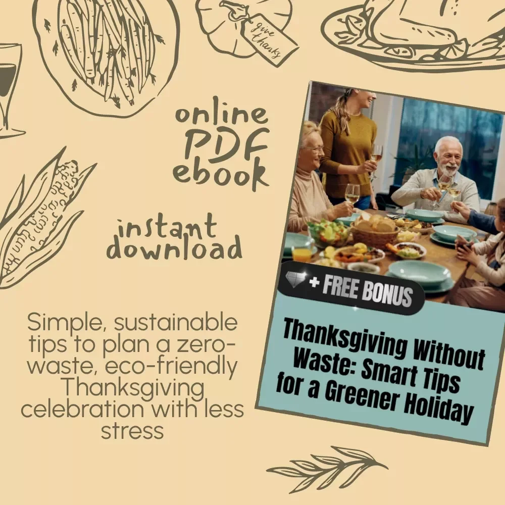 Thanksgiving Without Waste: Smart Tips for a Greener Holiday | Eco-Friendly eBook Guide | Zero-Waste Thanksgiving Planner | Sustainable Holiday Checklist | Digital Download