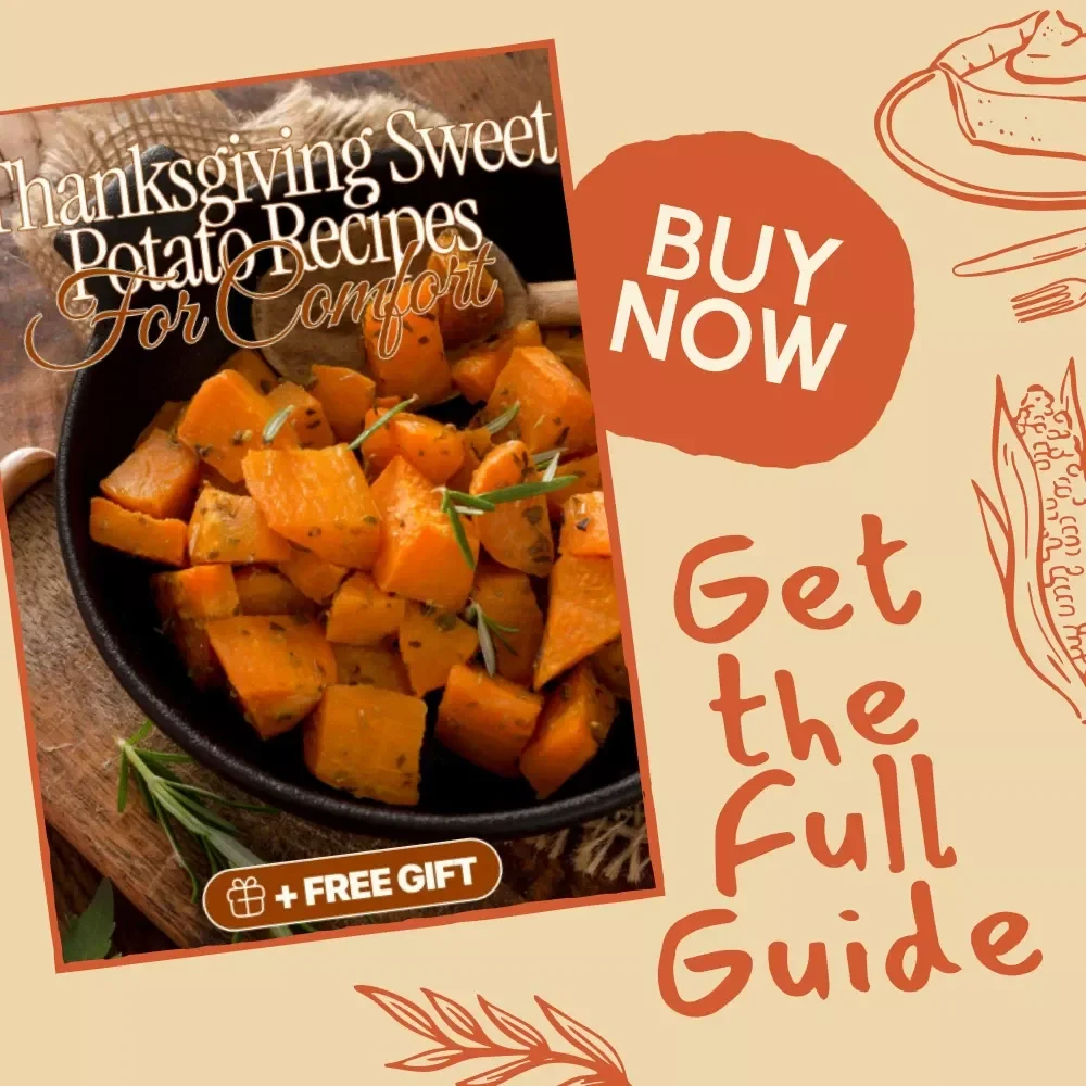 Thanksgiving Sweet Potato Recipes for Comfort | Holiday eBook | Sweet Potato Casserole, Pie & Side Dish Ideas | Digital Download Cookbook & Recipe Guide