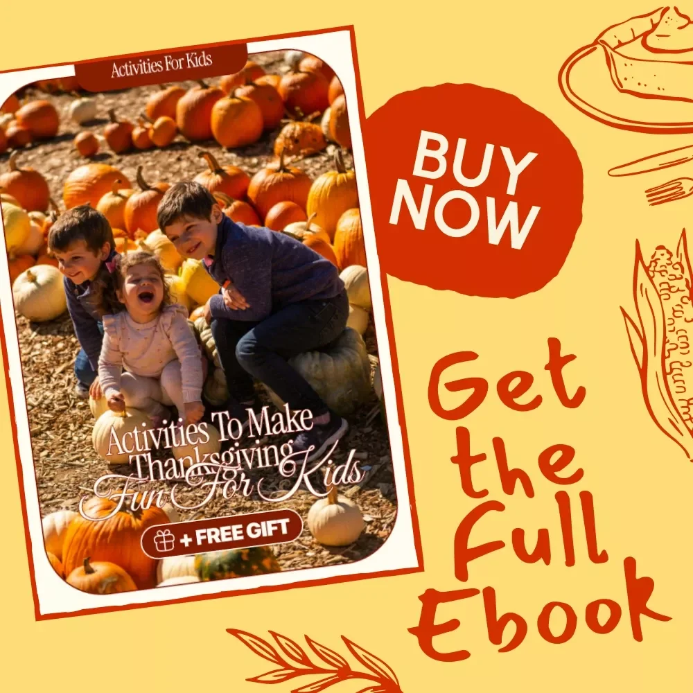Activities to Make Thanksgiving Fun for Kids | Kids’ Activities During Thanksgiving | Printable eBook Guide for Family Fun, Crafts, Games & Gratitude Ideas