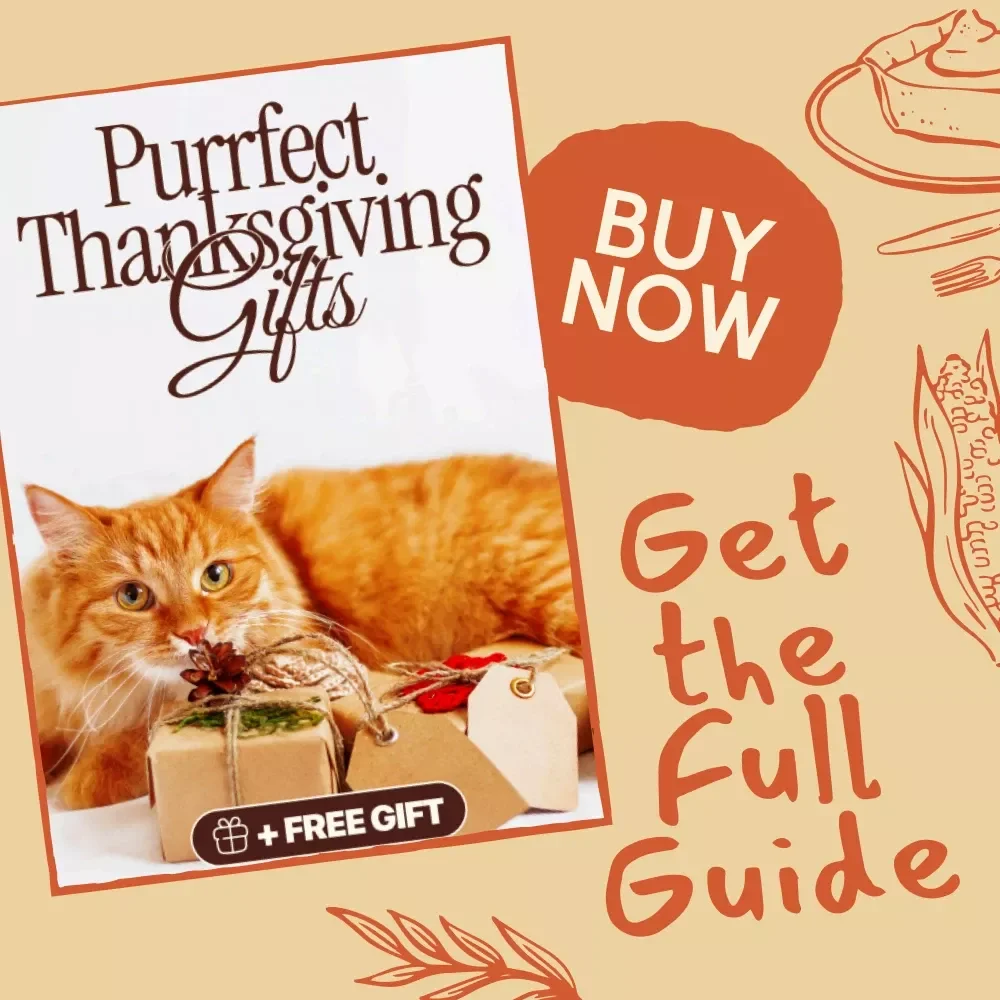 Purrfect Thanksgiving Gifts | Cat Lover Digital Guide | Cat Treats, Toys & AI Gift Planning Prompts for Pet Owners | Printable eBook & Checklist for Thanksgiving