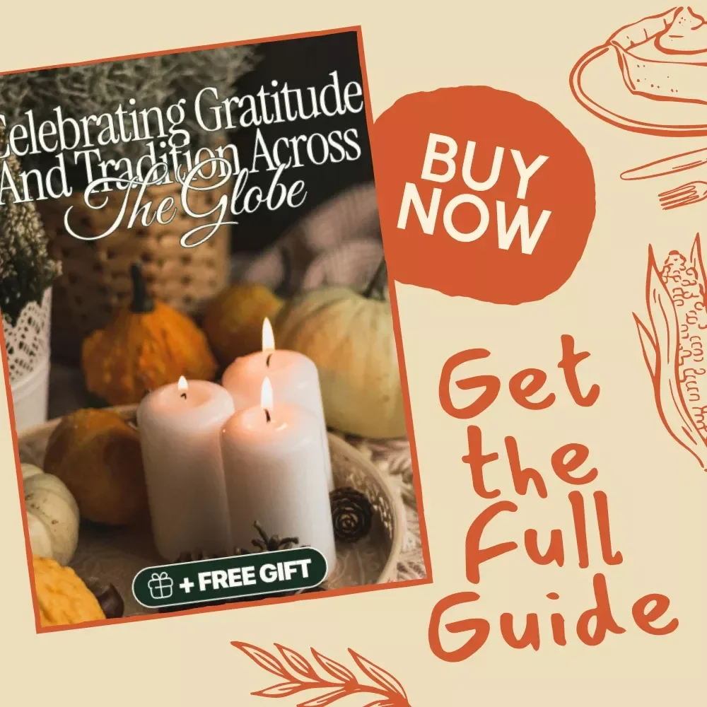 Celebrating Gratitude and Tradition Across the Globe | Thanksgiving eBook, Global Thanksgiving Guide, Cultural Harvest Traditions, Digital Download