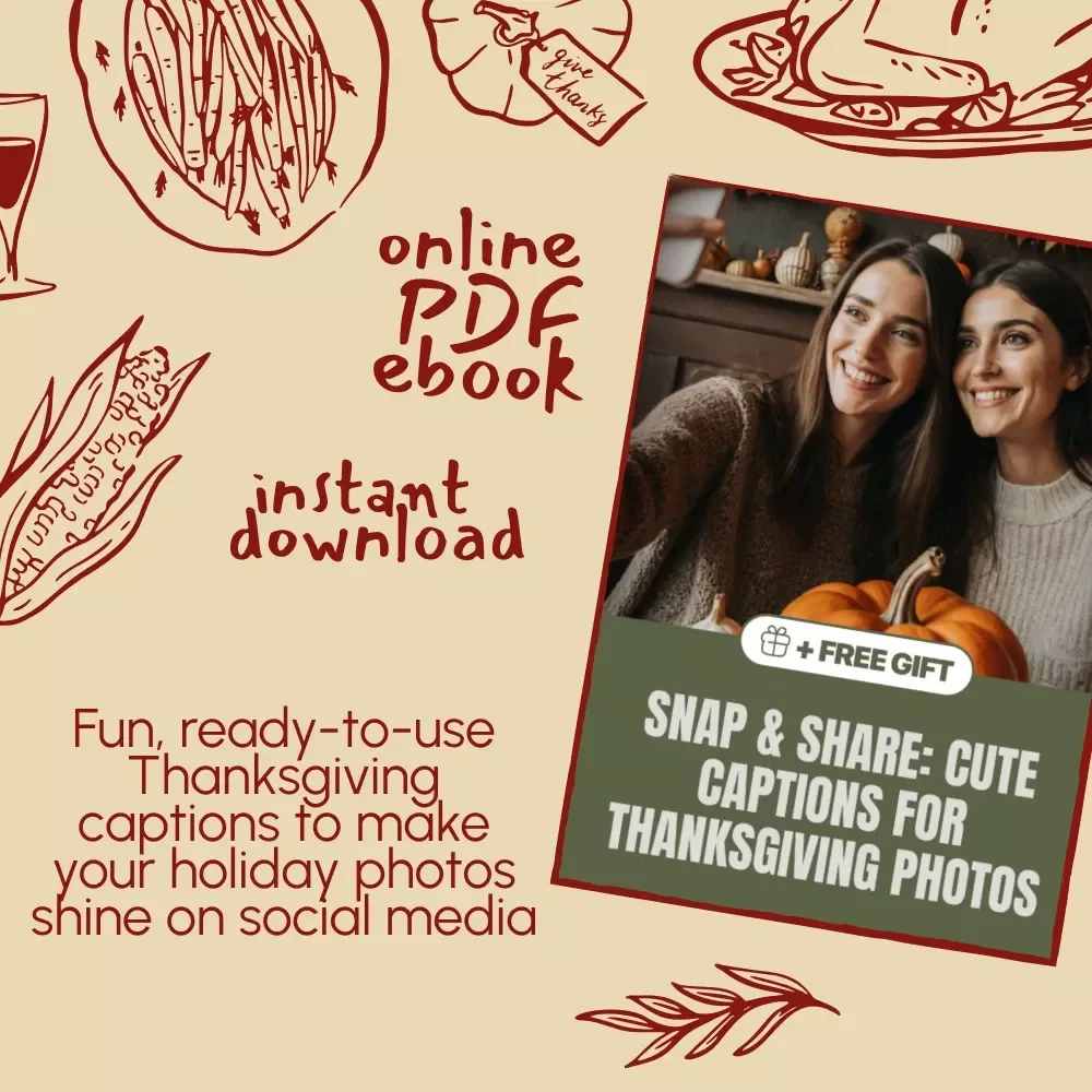 Snap & Share: Cute Captions for Thanksgiving Photos | Digital Download | Instagram Caption Ideas, Holiday Hashtags, and Social Media Content Guide for Fall & Friendsgiving Posts