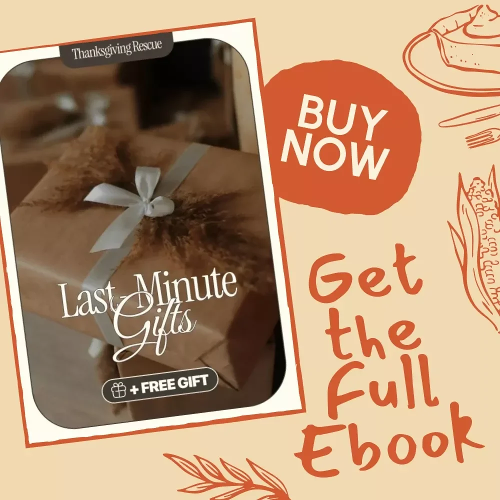 Thanksgiving Rescue: Last-Minute Gifts | Instant Download eBook Guide for Creative, Thoughtful & Easy Last-Minute Thanksgiving Gifts