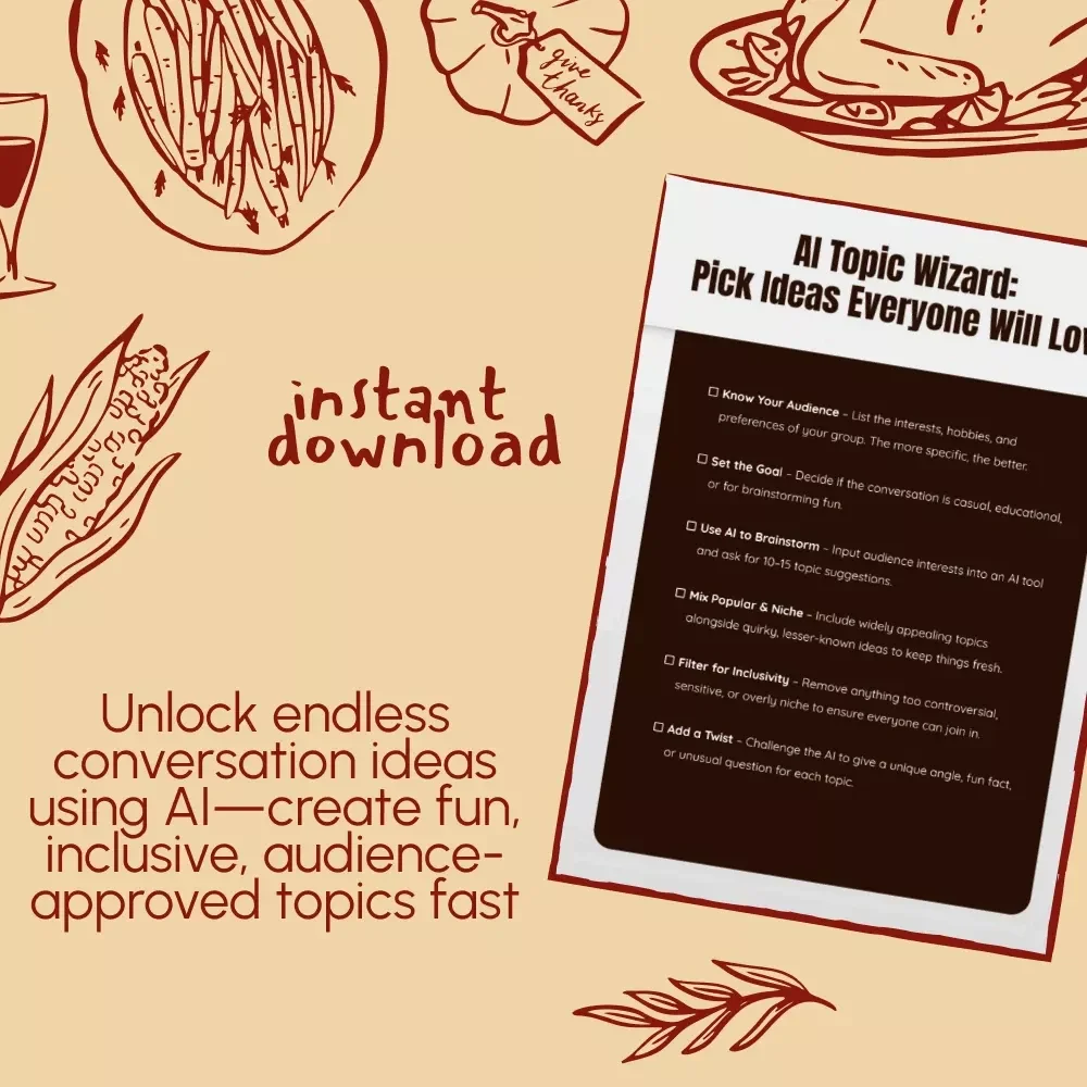 AI Topic Wizard: Pick Ideas Everyone Will Love – Digital Checklist for Using AI to Suggest Topics Everyone Can Enjoy, Conversation Starters & Brainstorming Guide