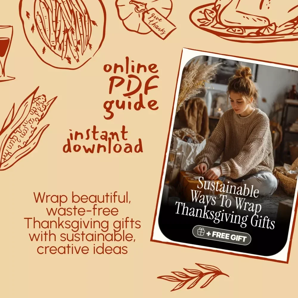Sustainable Ways to Wrap Thanksgiving Gifts Digital Guide | Eco-Friendly Holiday Wrapping Ideas PDF