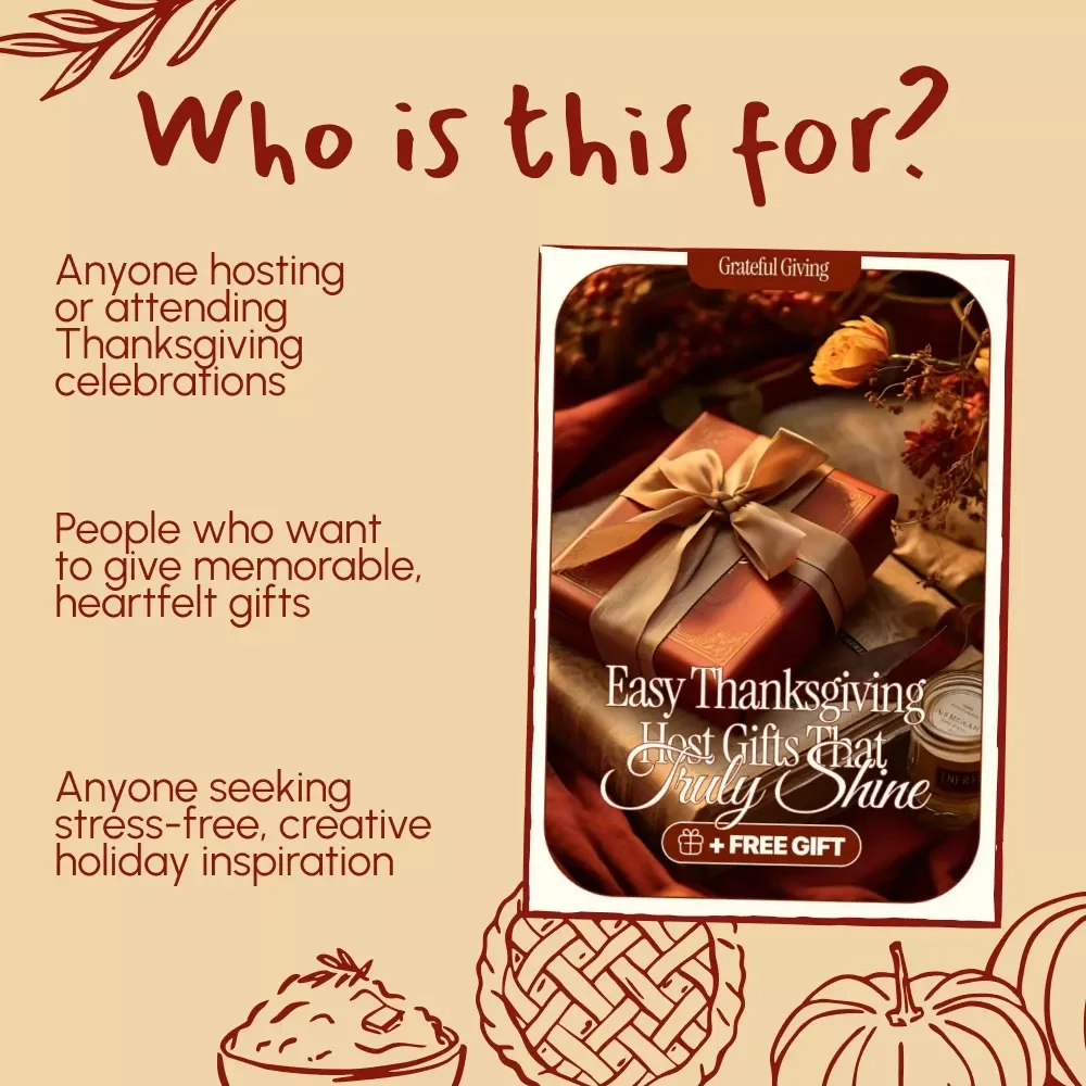 Grateful Giving: Easy Thanksgiving Host Gifts That Truly Shine | Printable Digital Guide for Easy Thanksgiving Gifts for Hosts | Thanksgiving Host Gift Ideas eBook