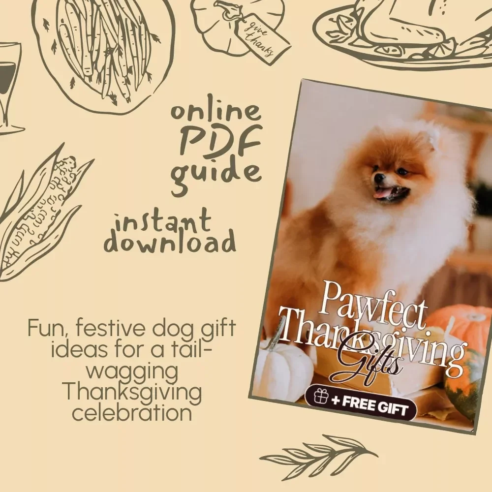 Pawfect Thanksgiving Gifts | Digital Dog Lovers Guide | Pet Gift Ideas, Dog Treat Recipes, Toys & Holiday Checklist for Dog Owners