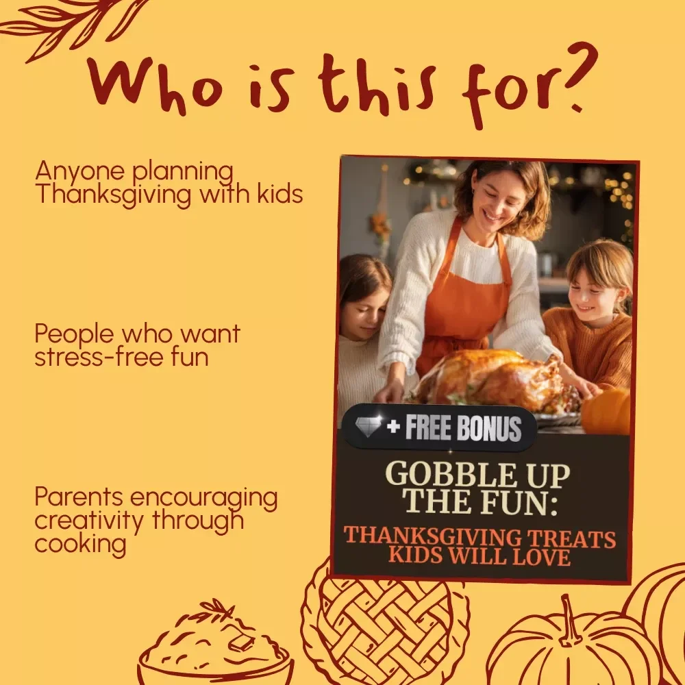 Gobble Up the Fun: Thanksgiving Treats Kids Will Love | Fun Thanksgiving Treats for Kids | Easy Holiday Snack Ideas eBook & Printable Guide