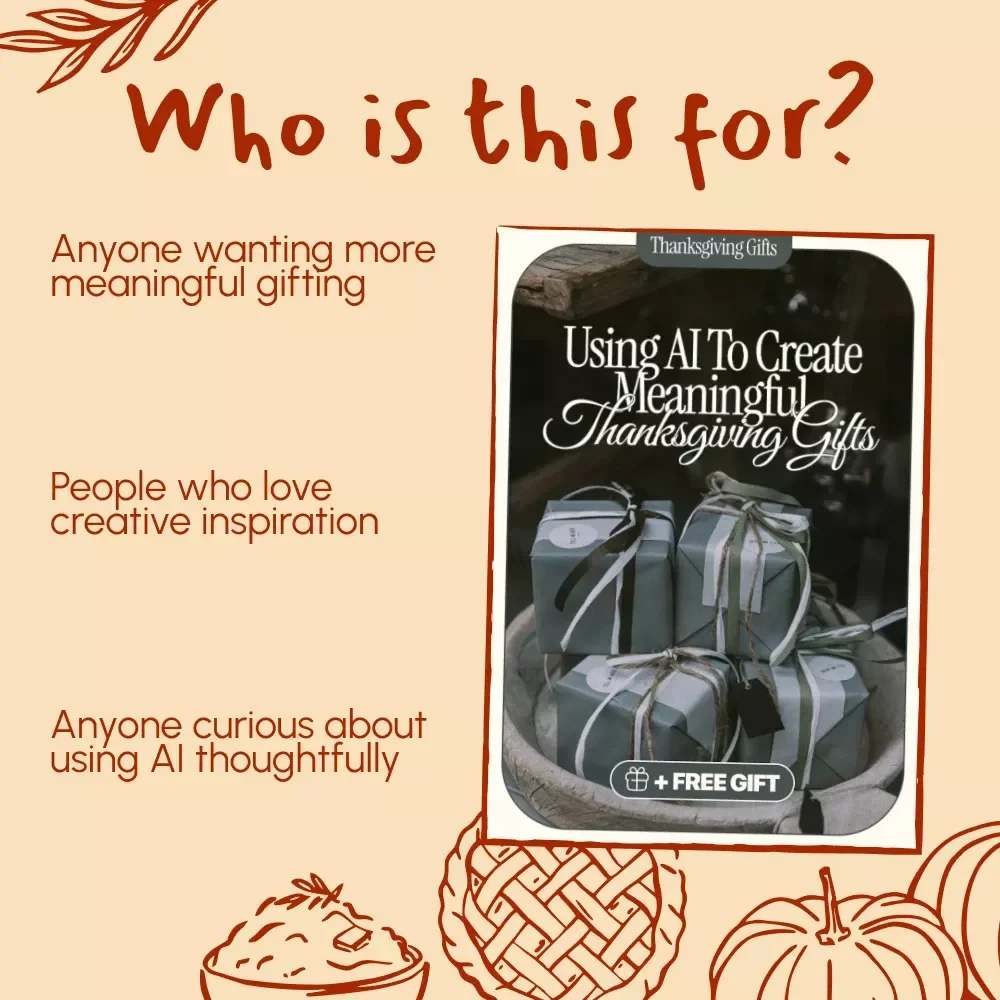 Using AI to Create Meaningful Thanksgiving Gifts | Digital Guide on How to Use AI to Make Gratitude-Themed Gifts | eBook for Personalized Gift Ideas & Creative Inspiration