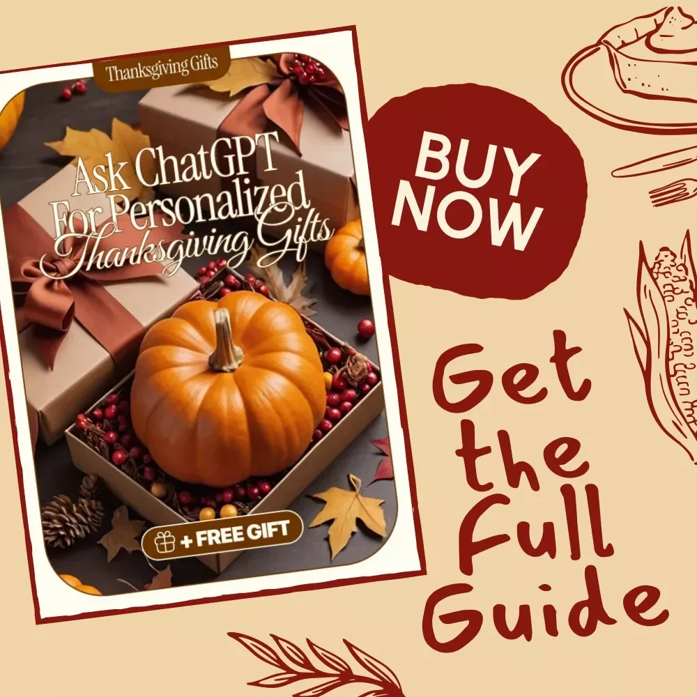 Ask ChatGPT for Personalized Thanksgiving Gifts | Digital Guide for Creative AI Gift Ideas | How to Ask ChatGPT for Personalized Thanksgiving Gifts