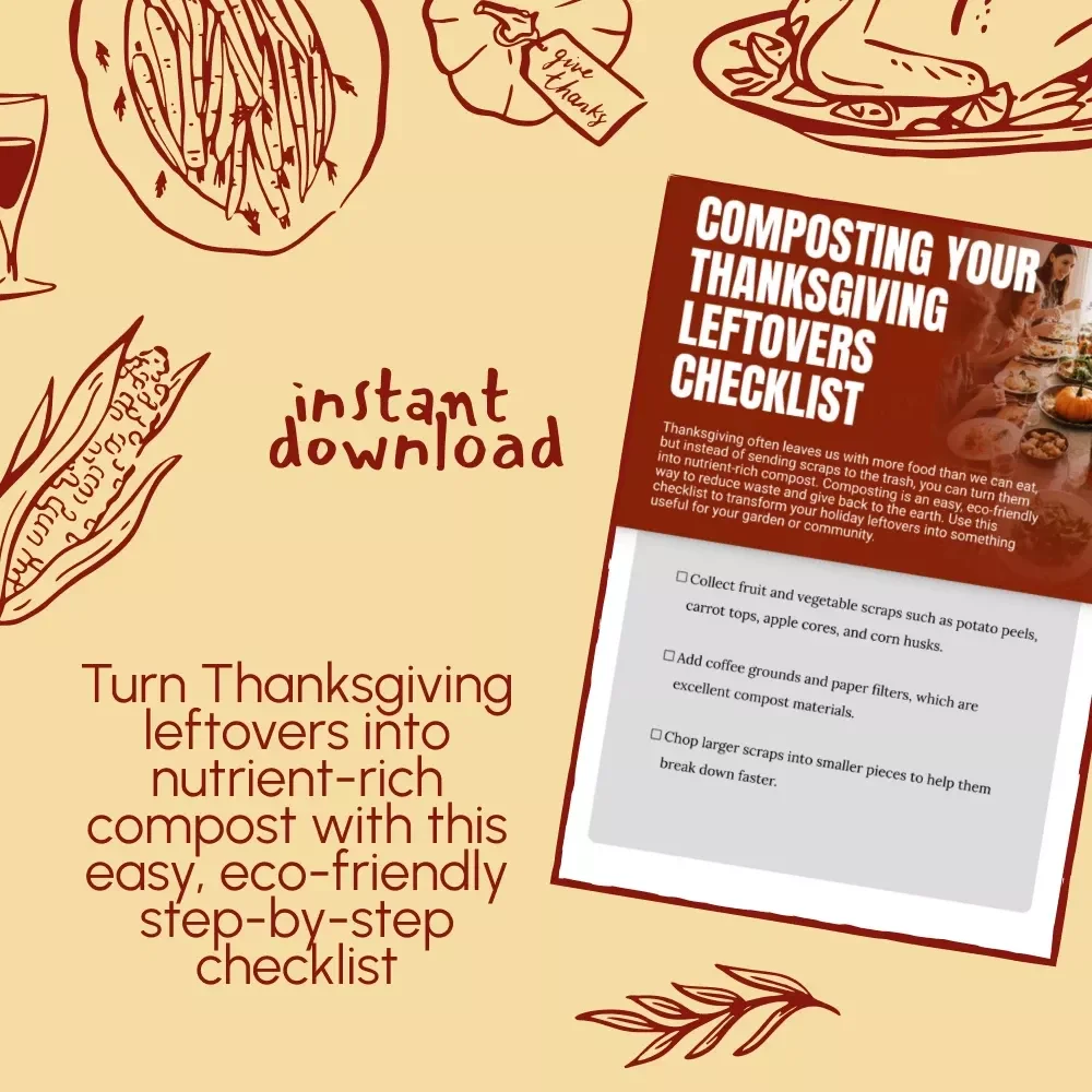Composting Your Thanksgiving Leftovers Checklist | Eco-Friendly Holiday Waste Guide | Zero-Waste Kitchen Printable | Sustainable Living Digital Download