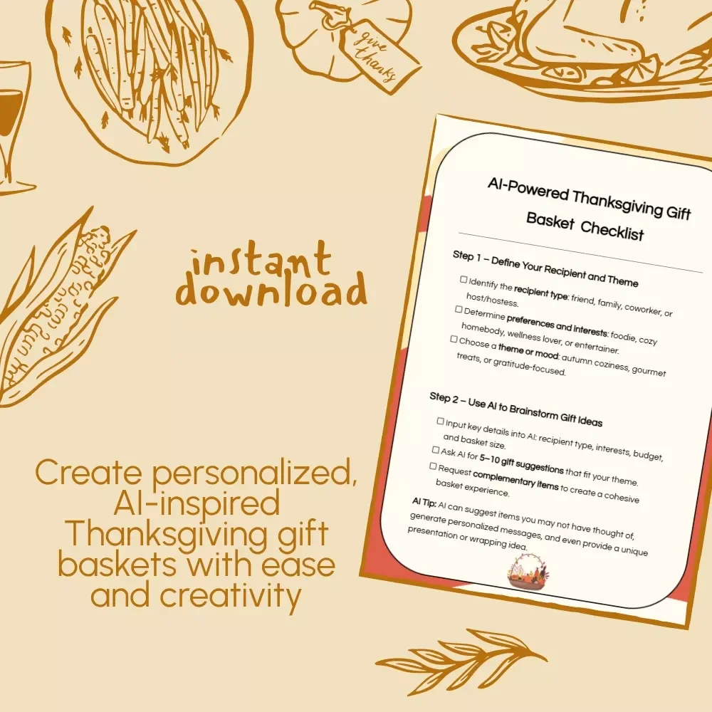 AI-Powered Thanksgiving Gift Basket Checklist | Digital Download Guide for How to Use AI to Plan a Thanksgiving Gift Basket | Printable Holiday Planner for Creative, Personalized Gifts