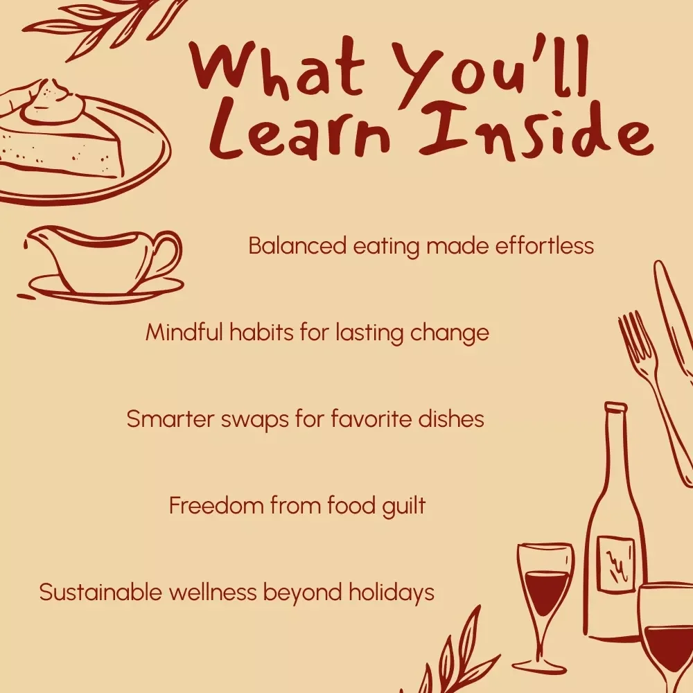 Savor the Season Without the Guilt | Healthy Indulgence Strategies for Thanksgiving | Mindful Holiday Eating Digital Guide