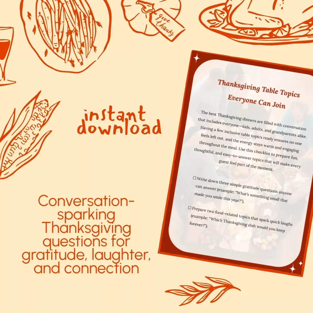 Thanksgiving Table Topics Everyone Can Join | Printable Conversation Starter Checklist | Fun Family Dinner Ideas for Gratitude & Laughter