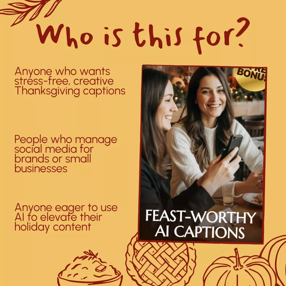 Feast-Worthy AI Captions | Thanksgiving Caption Guide, eBook & Checklist for Social Media Creators | AI Thanksgiving Captions Generator Prompts & Tips for Perfect Posts