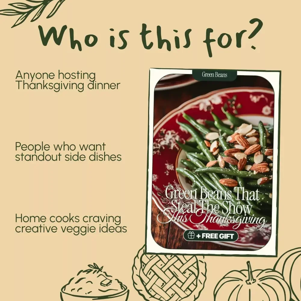 Green Beans That Steal the Show This Thanksgiving | Delicious green bean recipes for Thanksgiving | Holiday Side Dish Guide
