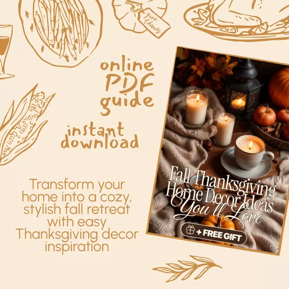 Fall Thanksgiving Home Decor Ideas You’ll Love | Cozy Fall Decorating Guide | Autumn Centerpiece Inspiration | Digital Download eBook for Seasonal Home Styling