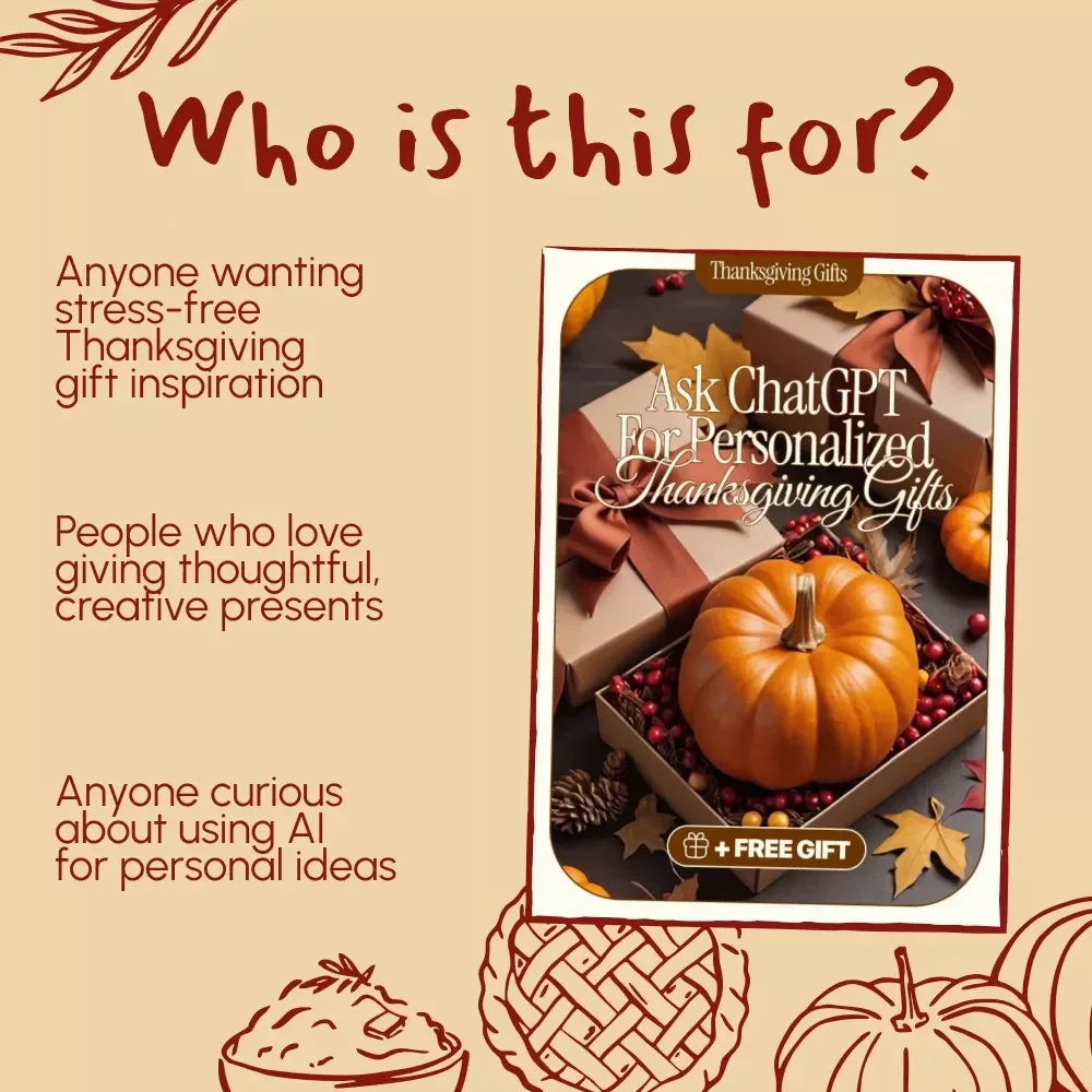 Ask ChatGPT for Personalized Thanksgiving Gifts | Digital Guide for Creative AI Gift Ideas | How to Ask ChatGPT for Personalized Thanksgiving Gifts