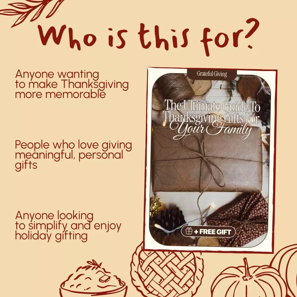 Grateful Giving: The Ultimate Guide to Thanksgiving Gifts for Your Family | Digital Download eBook | Best Thanksgiving Gifts for Family Ideas, DIY Creations & Personalized Holiday Inspiration
