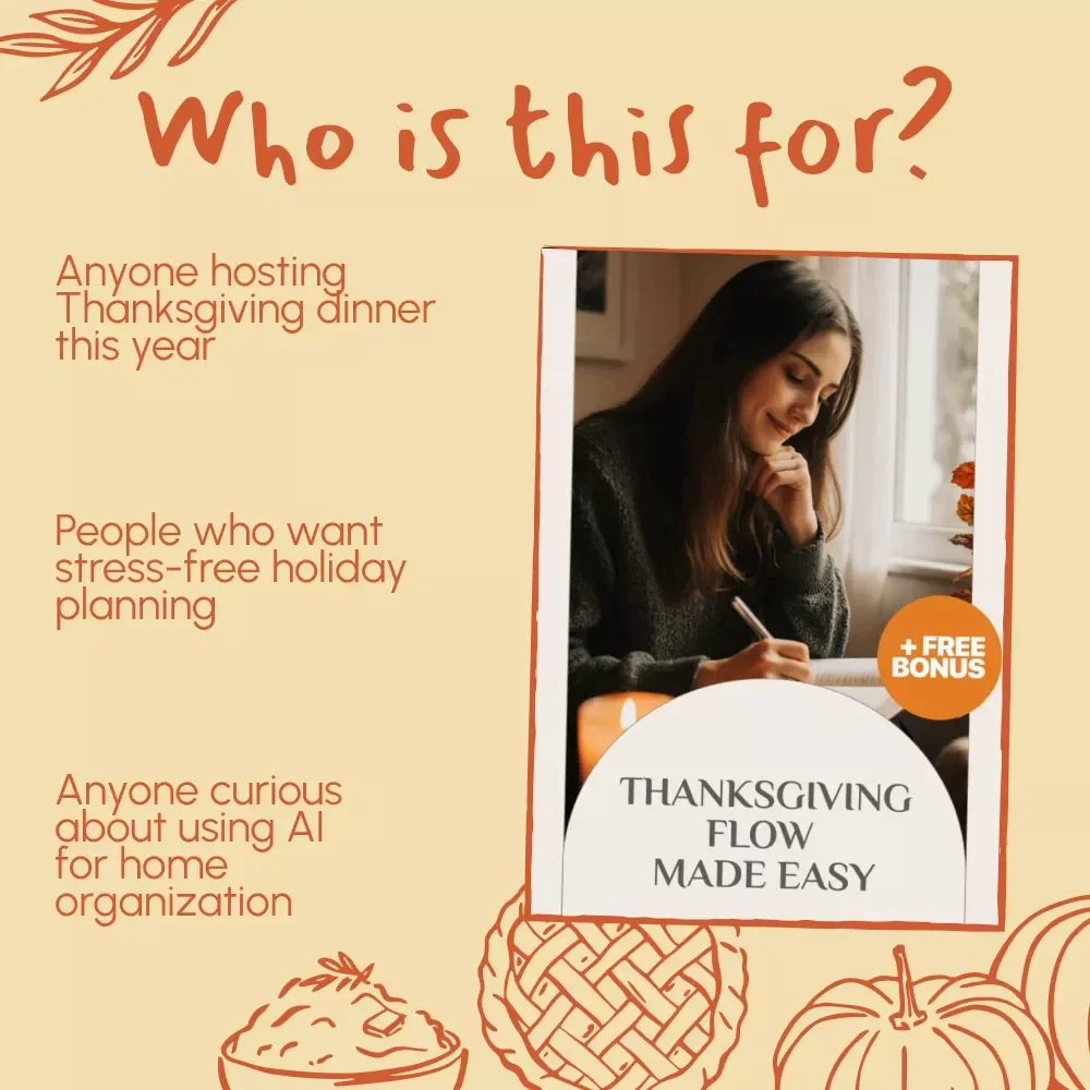 Thanksgiving Flow Made Easy | Digital Guide on How to Use AI to Plan a Smooth Thanksgiving Dinner Flow | AI-Powered Holiday Planner for Effortless Hosting