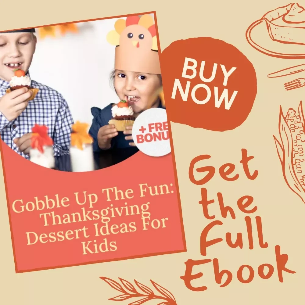 Gobble Up the Fun: Thanksgiving Dessert Ideas for Kids – Printable Holiday eBook | Fun Thanksgiving Recipes, No-Bake Treats, Healthy-ish Sweets & Dessert Activities for Kids and Families | Instant Digital Download
