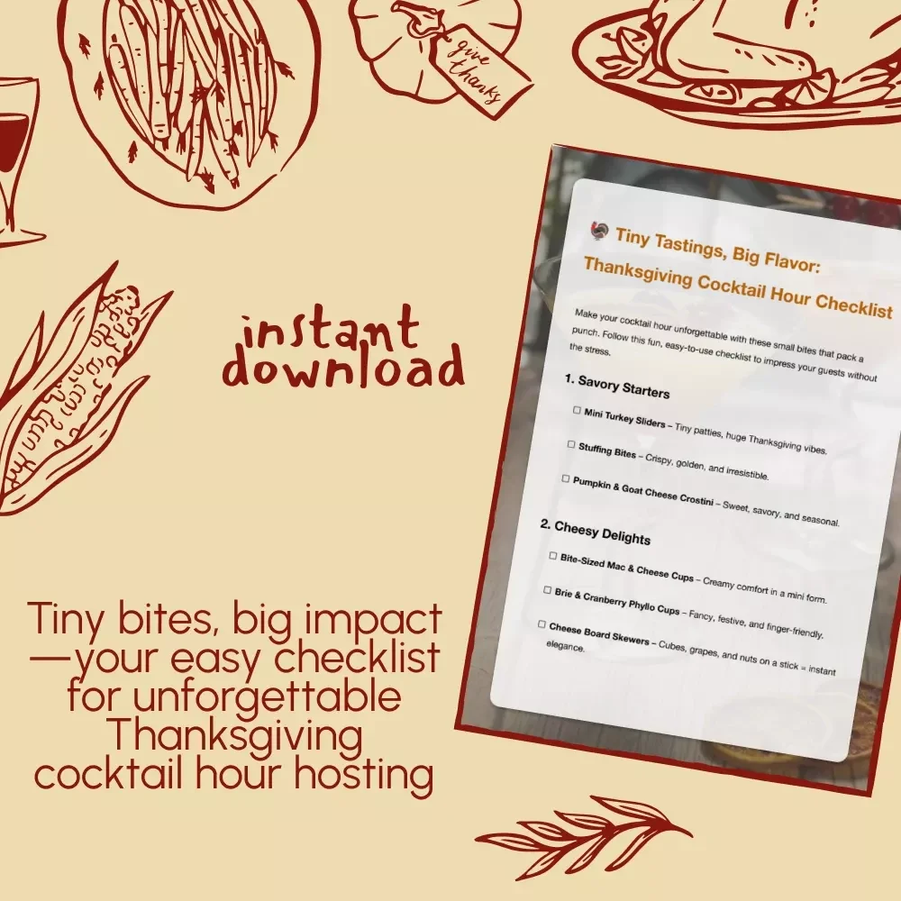 Tiny Tastings, Big Flavor: Thanksgiving Cocktail Hour Checklist | Printable Small Bites for Thanksgiving Cocktail Hour Guide